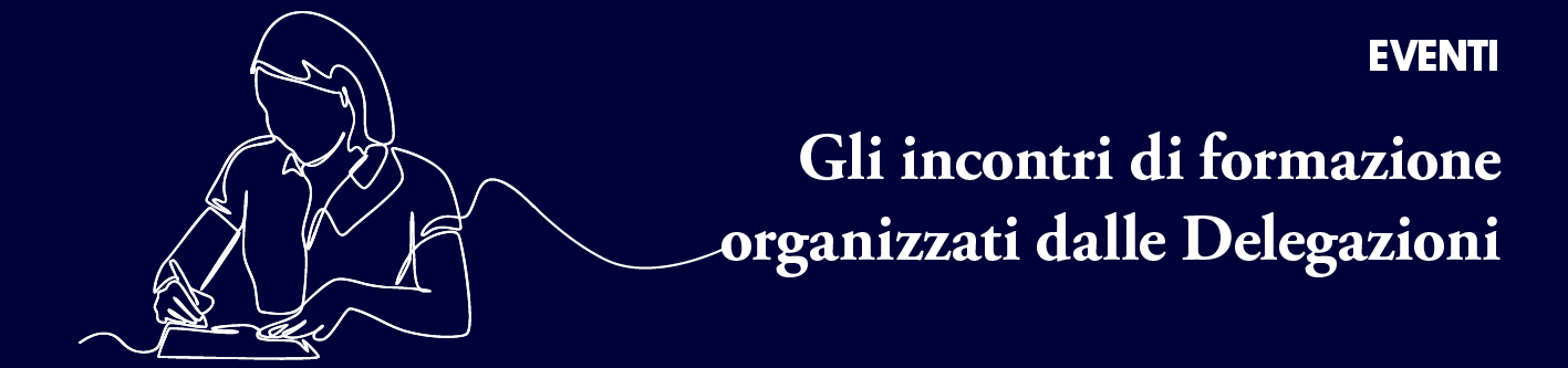 Gli incontri di formazione organizzati dalle delegazioni