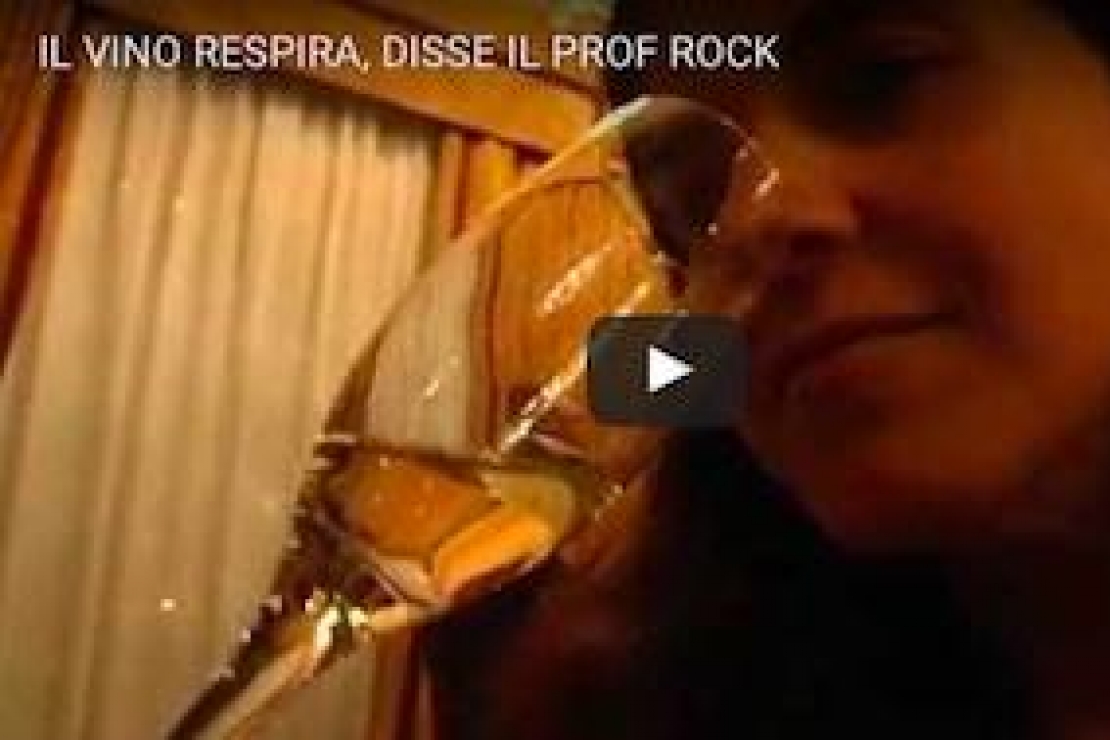 Il vino respira, disse il Prof Rock
