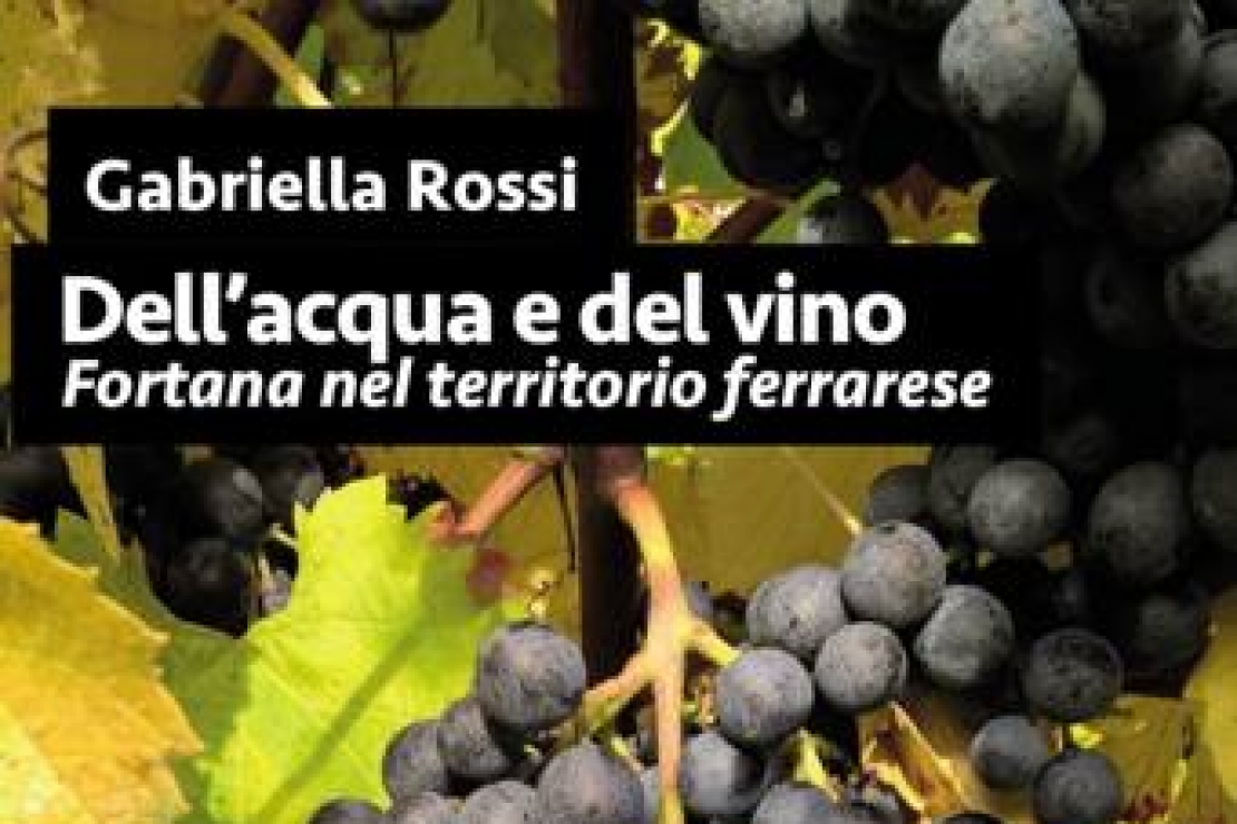 Dell’acqua e del vino. Fortana nel territorio ferrarese