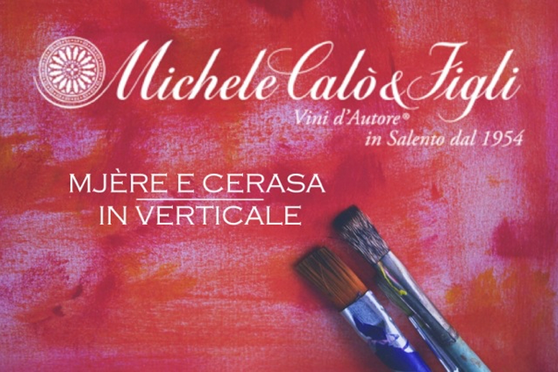 Michele Calò & Figli: Mjère e Cerasa in verticale