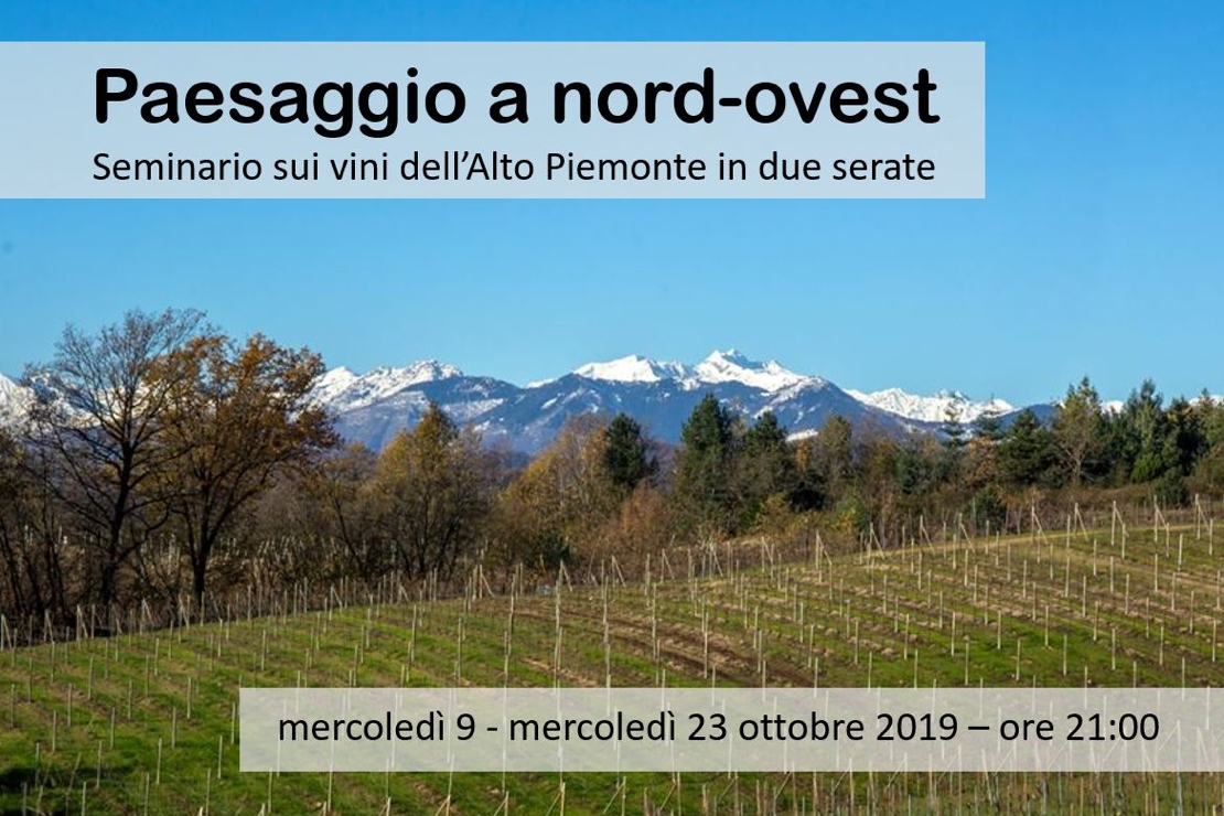 Paesaggio a nord-ovest . Seminario sui vini dell’Alto Piemonte in due serate