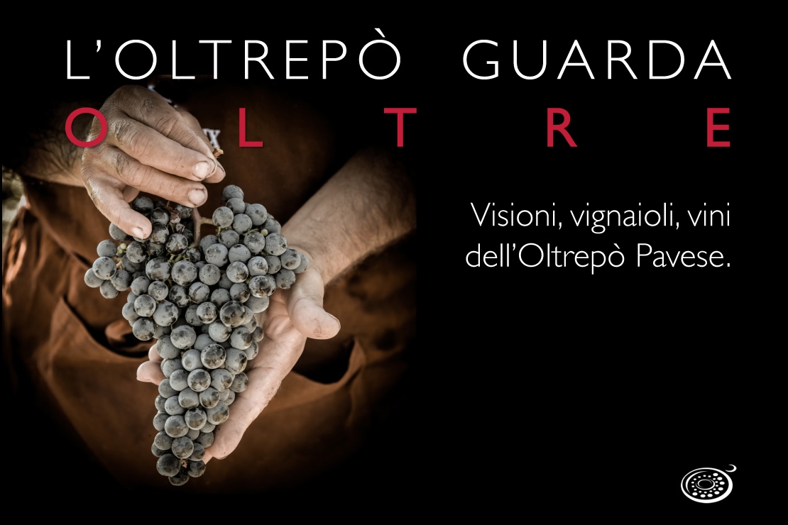 L’Oltrepò Pavese guarda oltre. Visioni, vignaioli, vini dell’Oltrepò Pavese