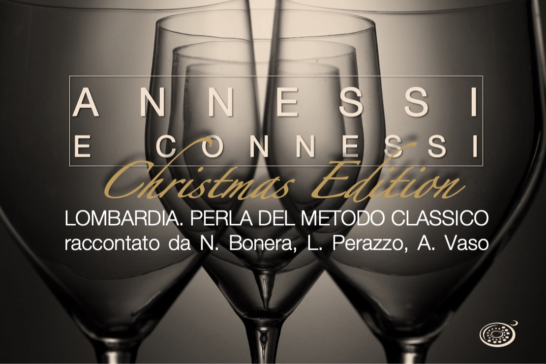 Annessi e Connessi Christmas Edition | Lombardia. Perla del Metodo Classico