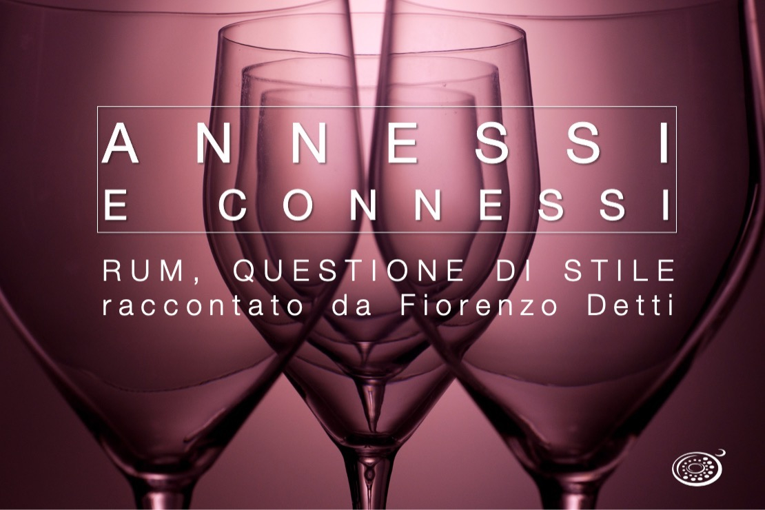 Annessi e Connessi | Rum, questione di stile