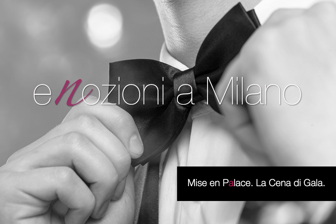 Enozioni a Milano 2023 - Mise en Palace. La Cena di Gala