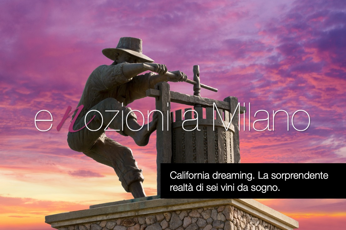 Enozioni a Milano 2023 - California dreaming. La sorprendente realtà di sei vini da sogno