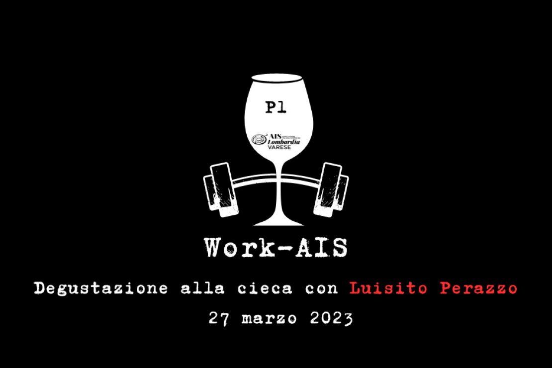 Work-AIS di primavera | Degustazione alla cieca con Luisito Perazzo