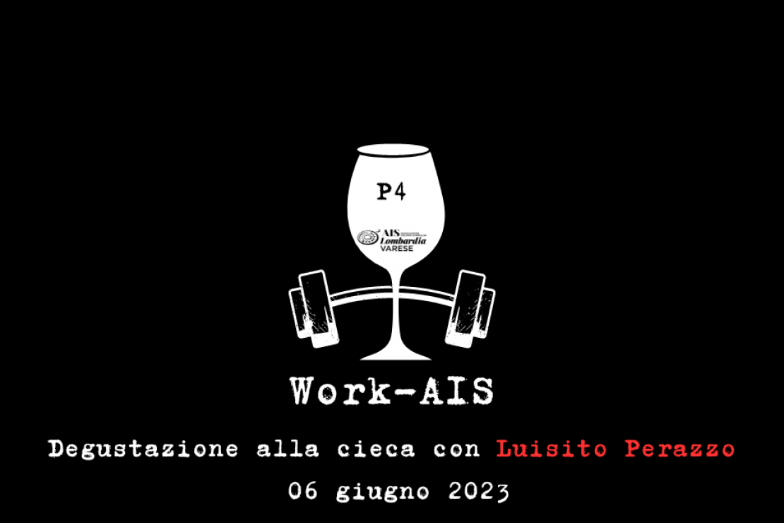 Work-AIS | Degustazione alla cieca d'estate con Luisito Perazzo