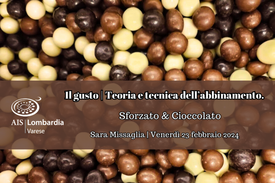Il Gusto. Teoria e tecnica dell'abbinamento | Sforzato & cioccolato.