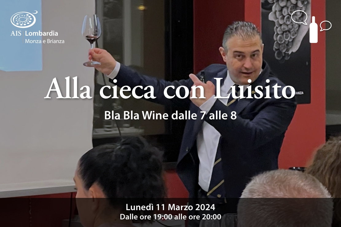 Bla Bla wine. Alla cieca con Luisito