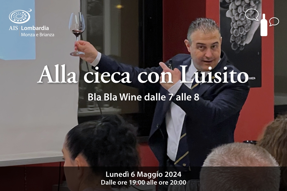 Bla Bla wine. Alla cieca con Luisito