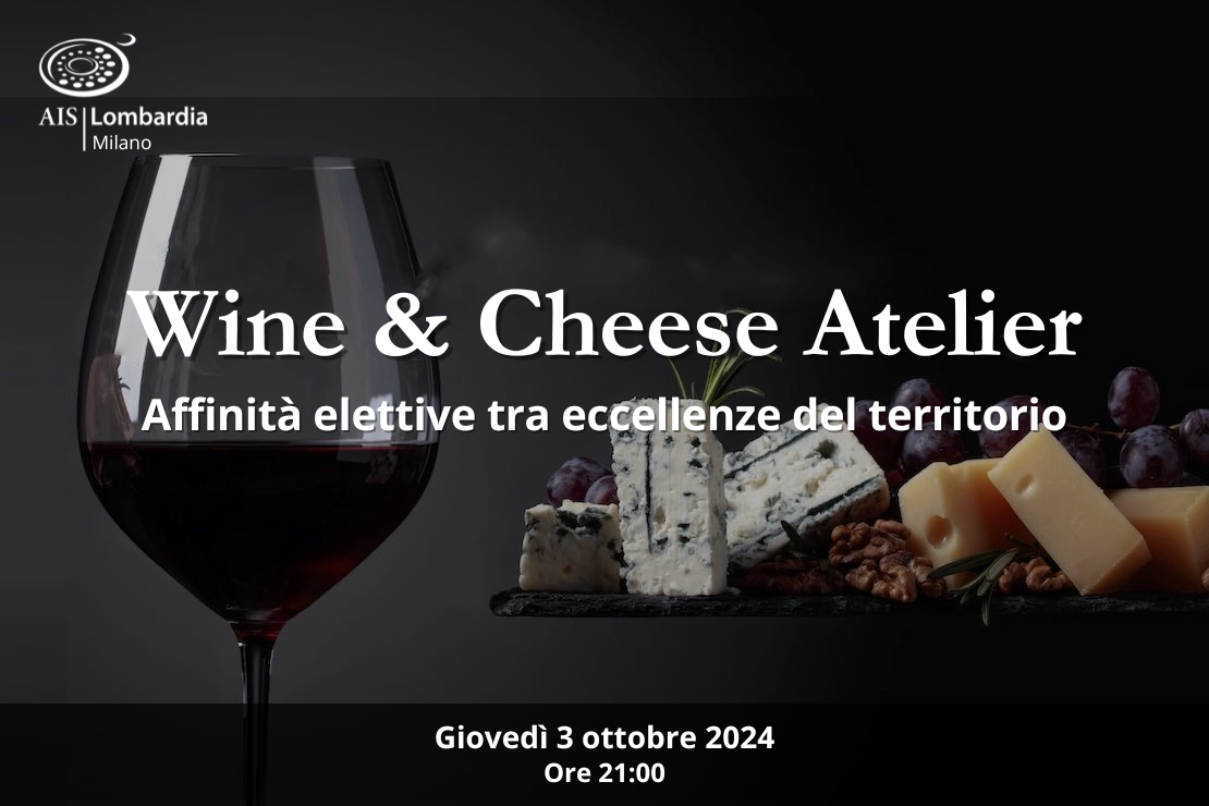 Wine & Cheese Atelier: affinità elettive tra eccellenze del territorio