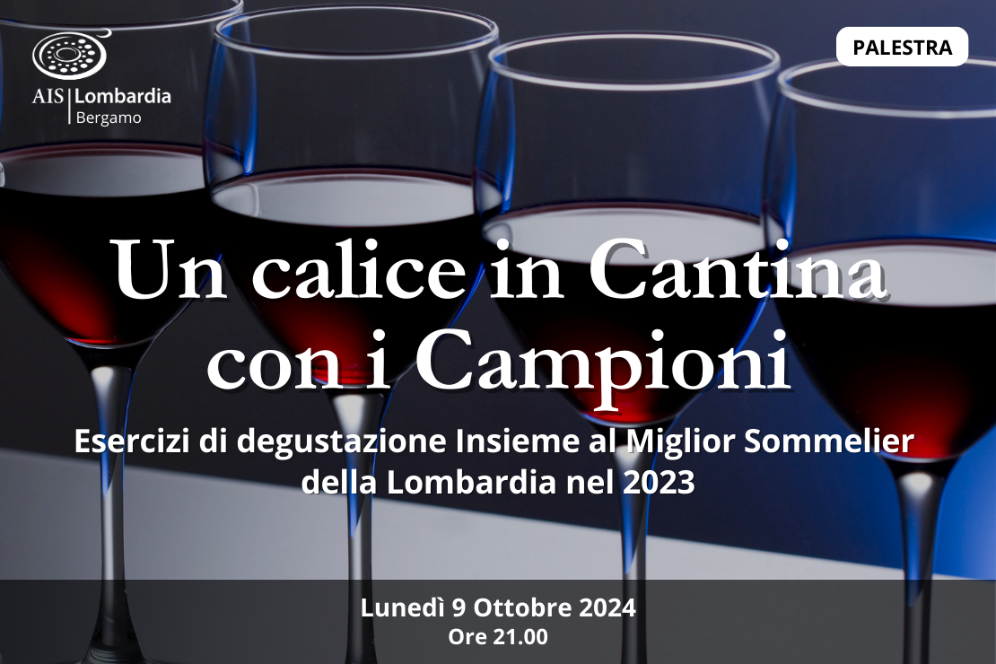 Un calice in Cantina con i Campioni - Esercizi di degustazione