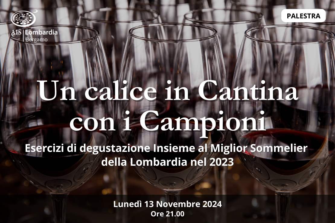Un calice in Cantina con i Campioni - Esercizi di degustazione