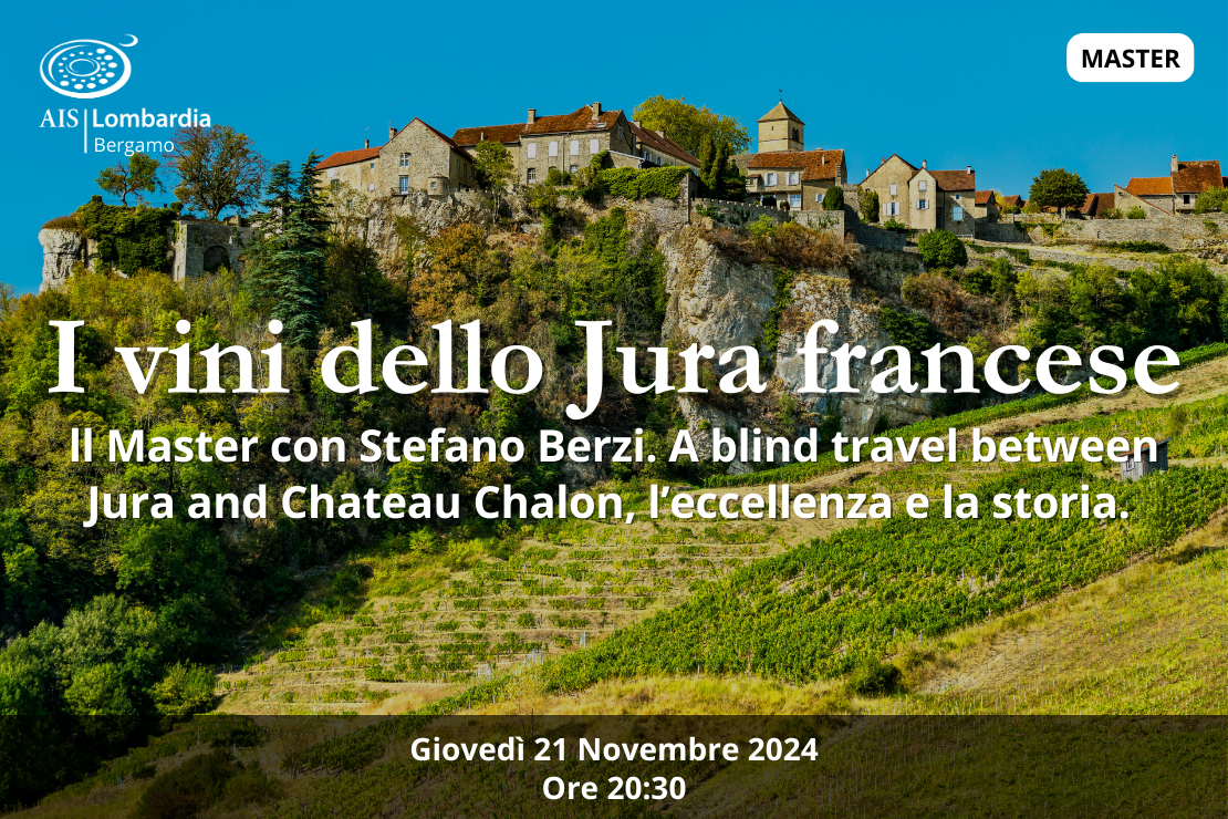 I vini dello Jura francese | A blind travel between Jura and Château Chalon, l’eccellenza e la storia (serata singola)