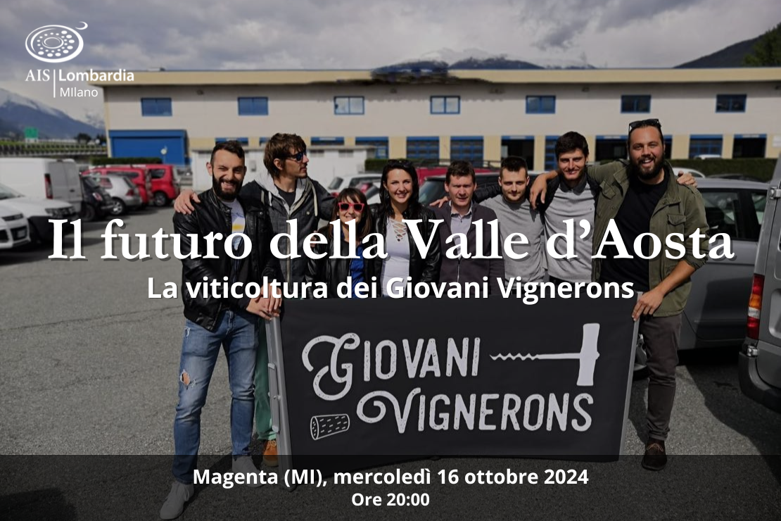 Il futuro della Valle d’Aosta e la viticoltura dei Giovani Vignerons a Magenta