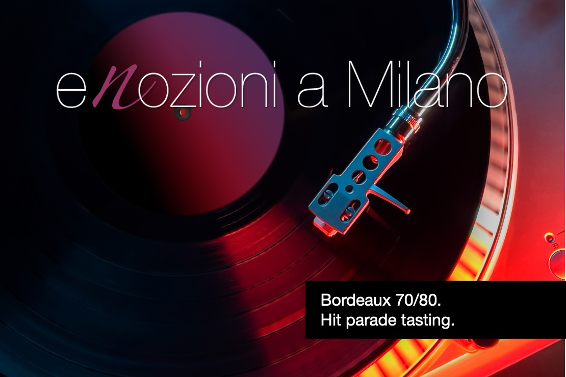 Enozioni a Milano 2025 - Bordeaux 70/80. Hit parade tasting