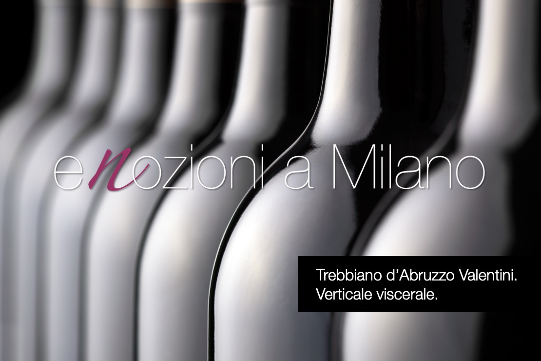 Enozioni a Milano 2025 - Trebbiano d'Abruzzo Valentini. Verticale viscerale