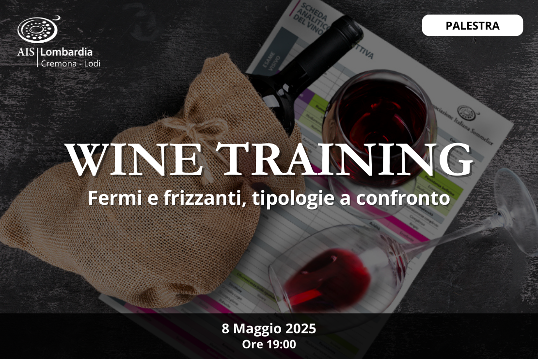 Wine Training | Fermi e frizzanti, tipologie a confronto