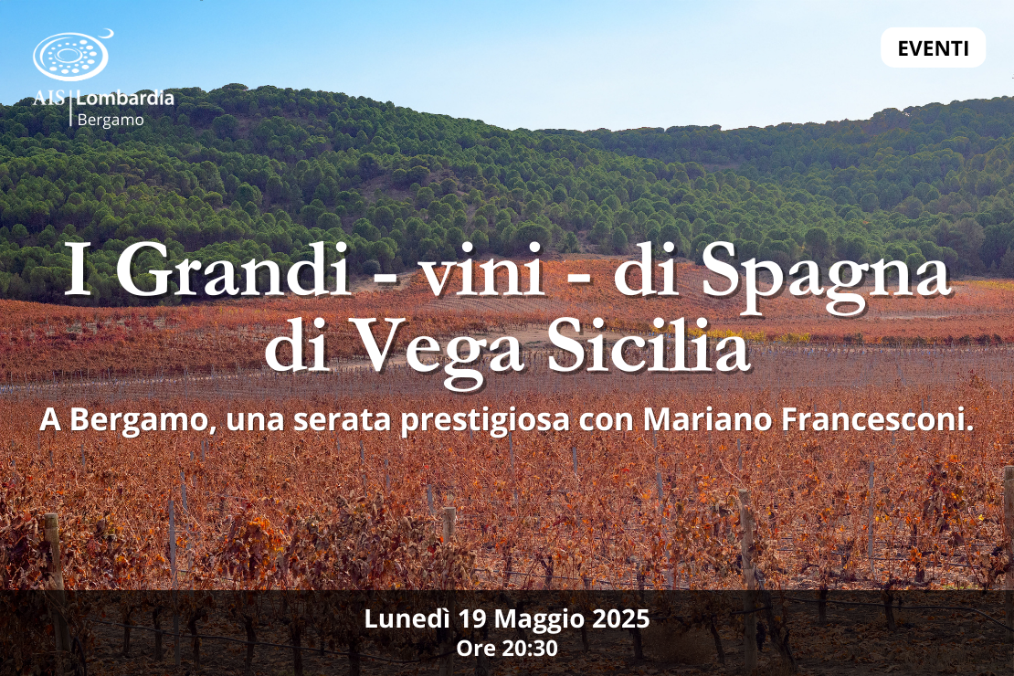 A Bergamo i Grandi - vini - di Spagna di Vega Sicilia