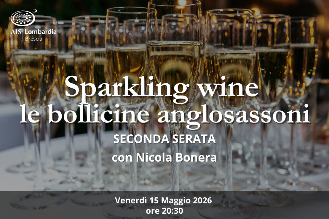 Serata - Sparkling wine, le bollicine anglosassoni, seconda serata