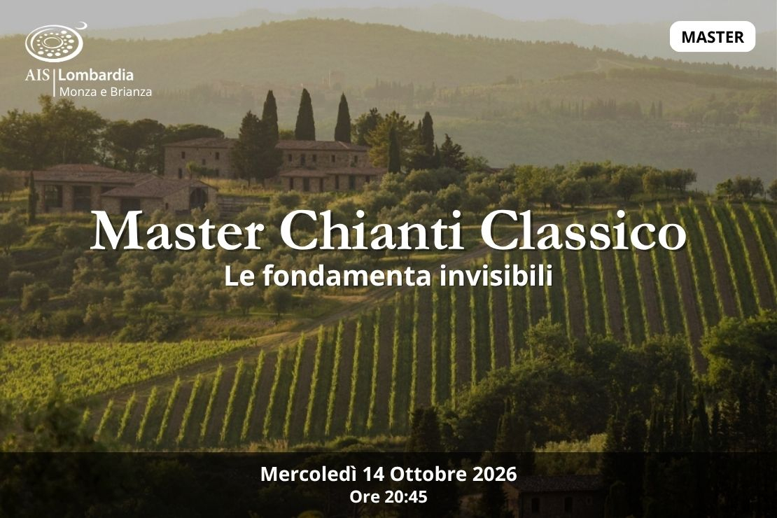 Master Chianti Classico. Nel Chianti non si fa Chianti. Prima serata: le fondamenta invisbili