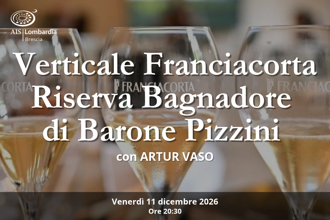 Serata - Verticale Franciacorta Riserva Bagnadore dosaggio zero di Barone Pizzini