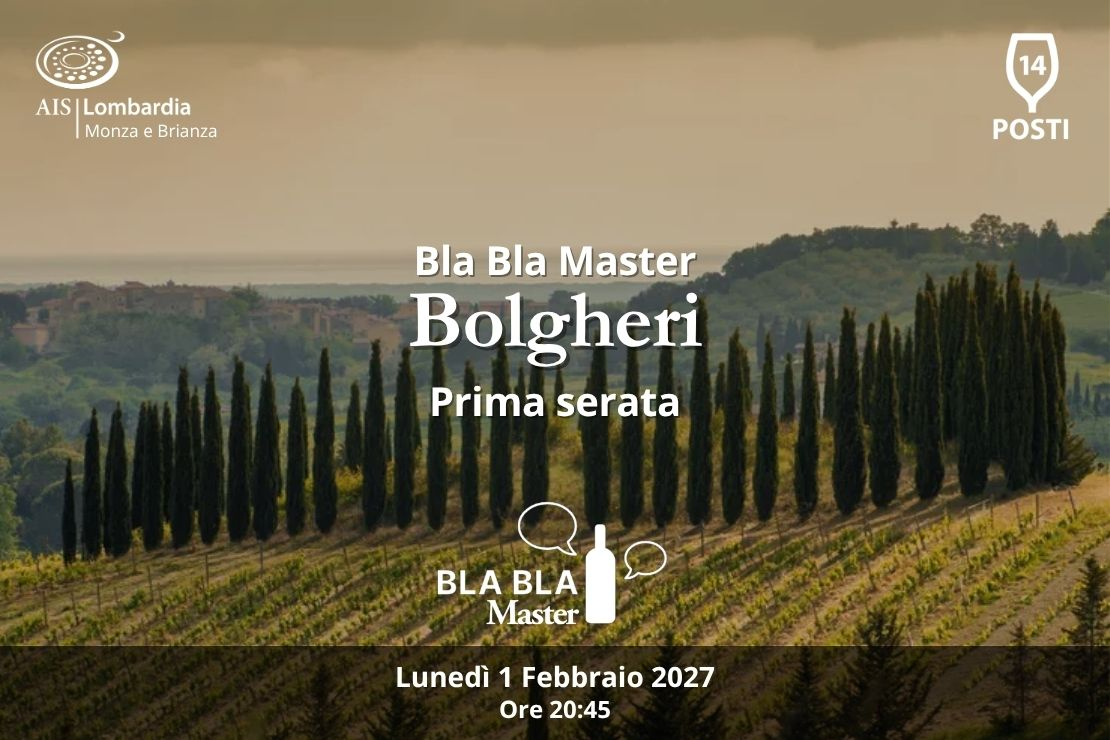 Bla Bla Master. Bolgheri. Prima serata