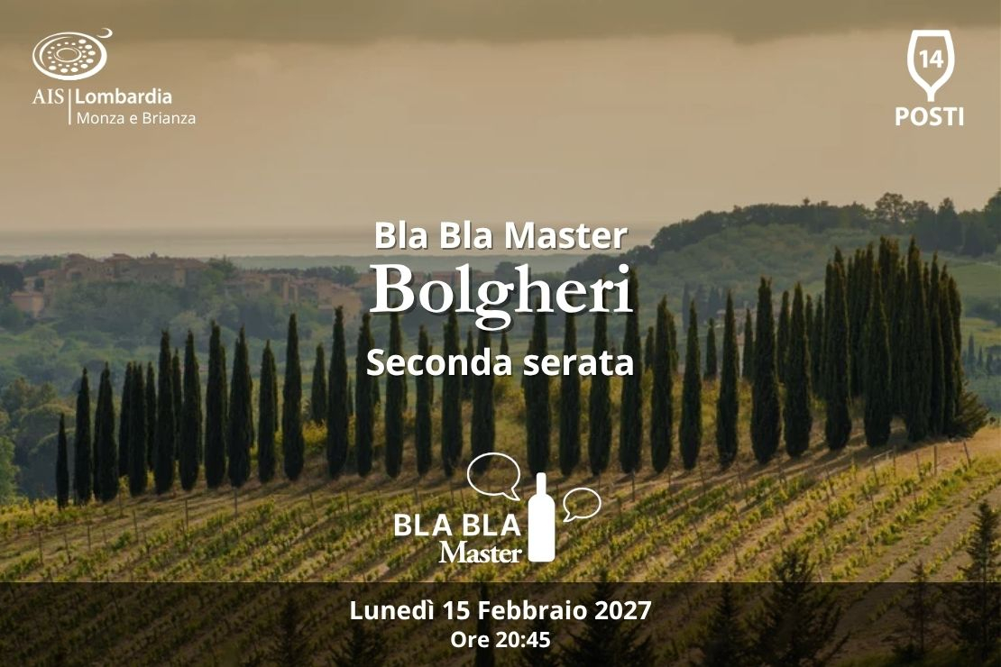 Bla Bla Master. Bolgheri. Seconda serata
