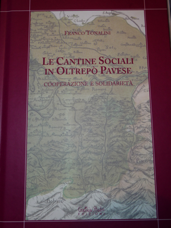 Le Cantine Sociali in Oltrepò Pavese - Franco Tonolini