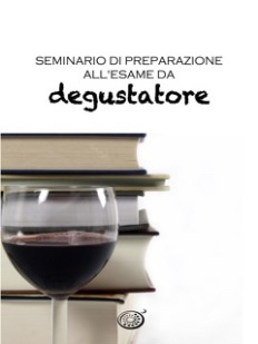 Seminario di preparazione esame degustatore Ais